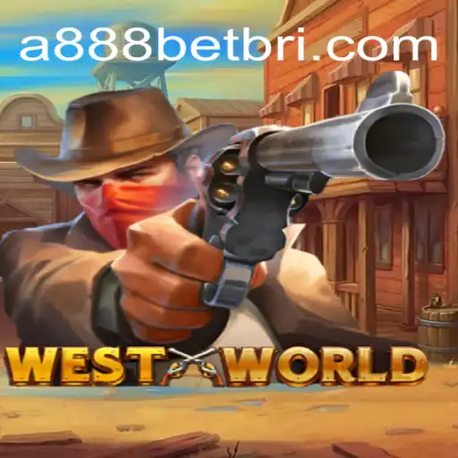 Discover the Delights of WestWorld: A888bet Oficial Slots Brasil #1